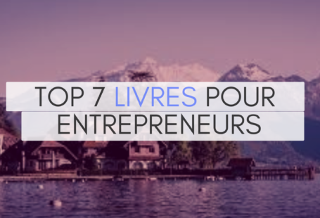 Top 7 livres pour entrepreneurs